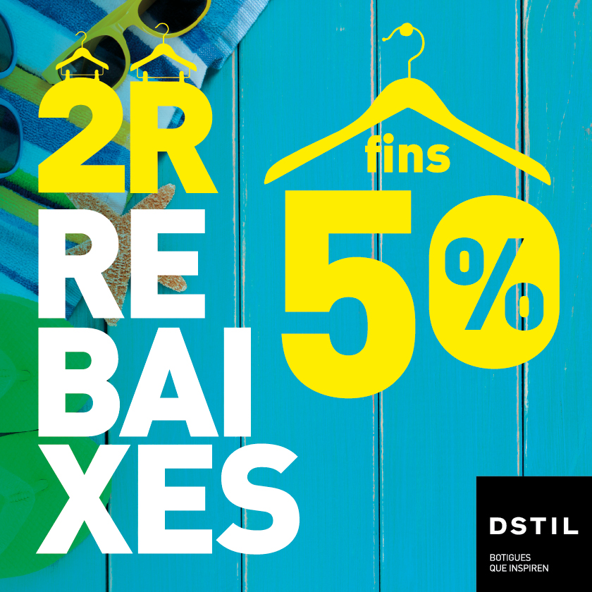 COMENCEN LES 2 REBAIXES | ARA FINS EL 50% de DTE