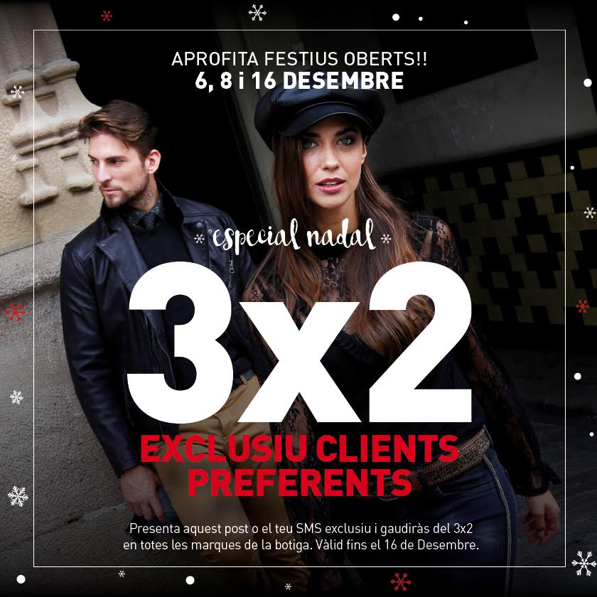 3x2 especial NADAL CLIENT PREFERENT: Ja en pots gaudir