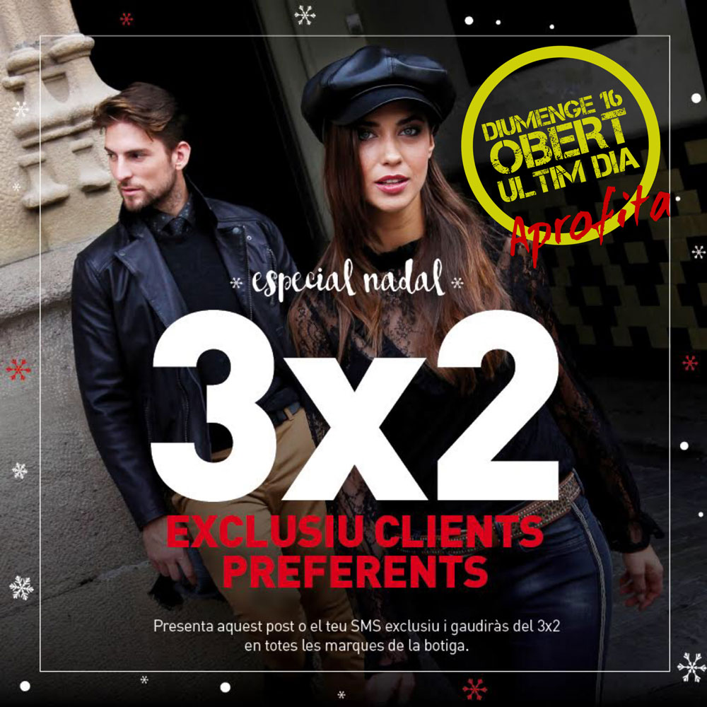 DIUMENGE 16 ÚLTIM DIA 3x2 especial NADAL client Preferent