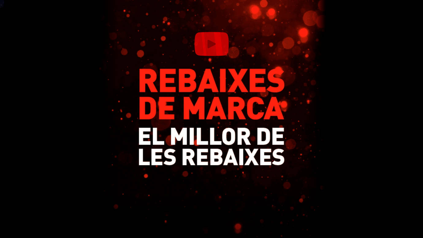 REBAIXES DE MARCA, EL MILLOR DE LES REBAIXES