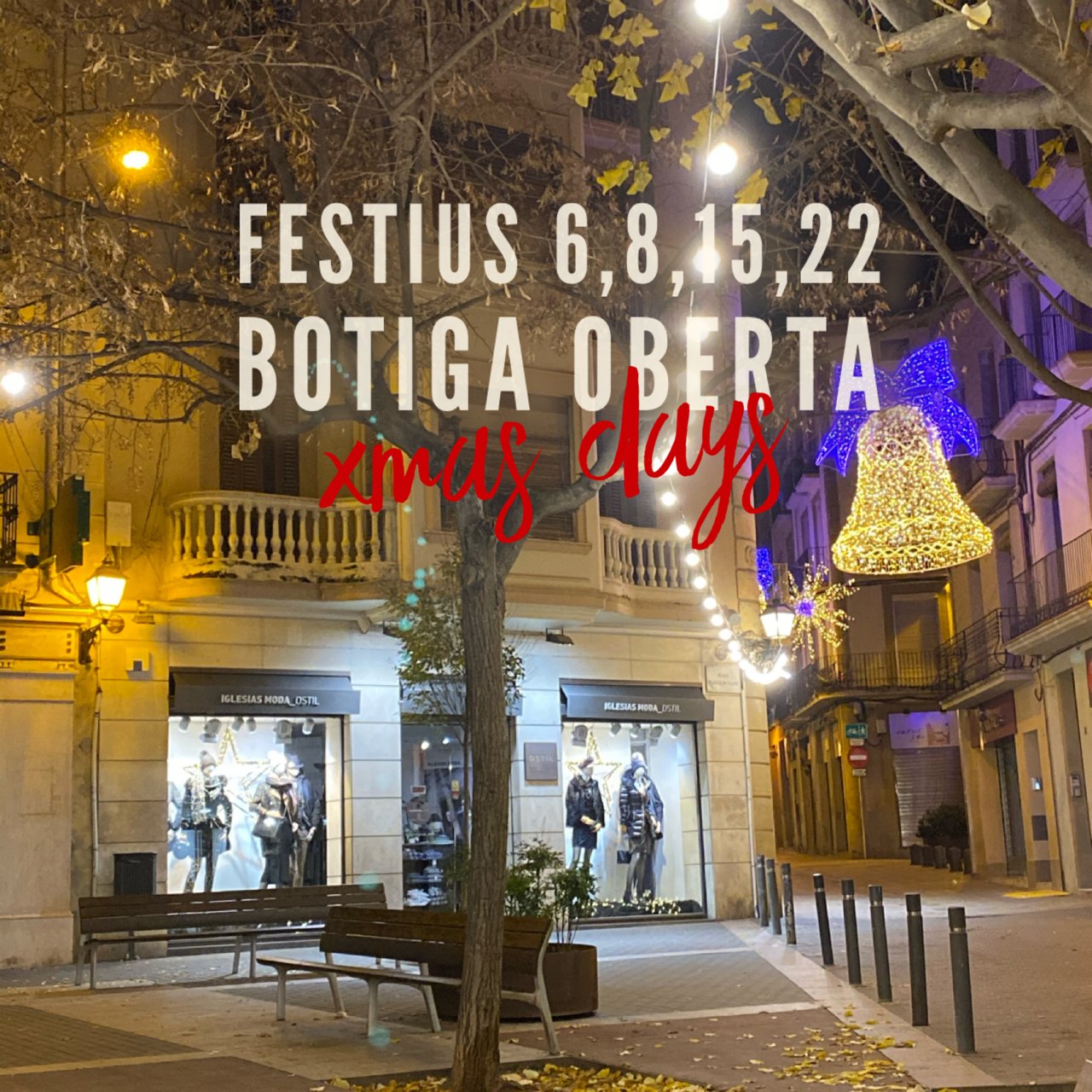 Obrim fins al Nadal: Festius 6,8,15 i 22 OBERT