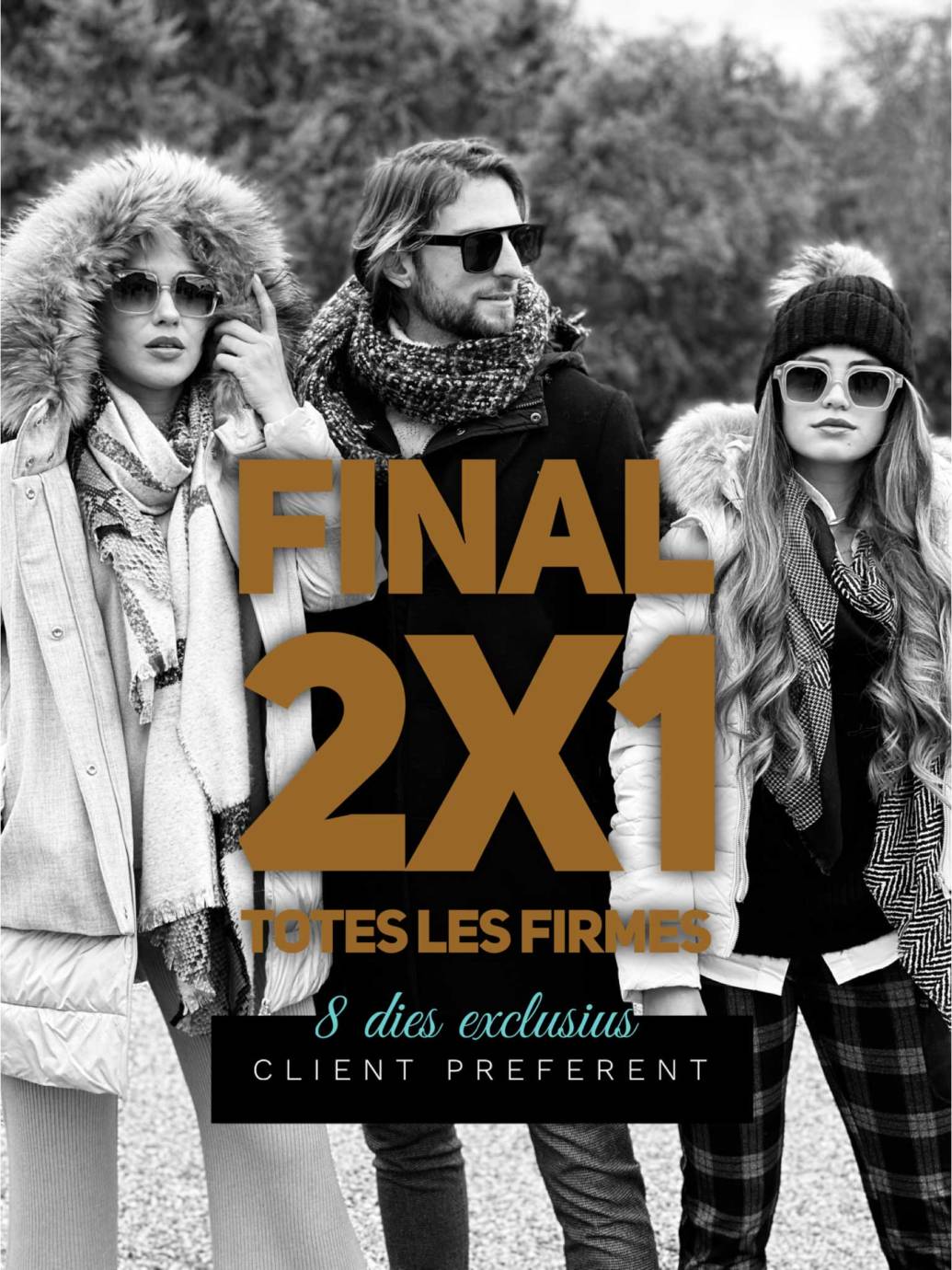 JA 2x1: 8 dies EXCLUSIUS CLIENTS PREFERENTS