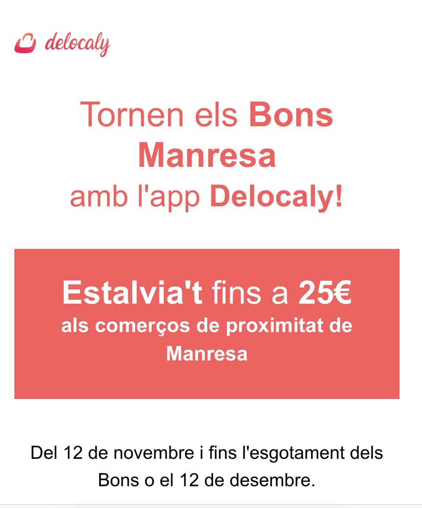 Tornen els Bons Manresa amb Delocaly amb fins a 25 € de DESCOMPTE addicional a les teves compres.