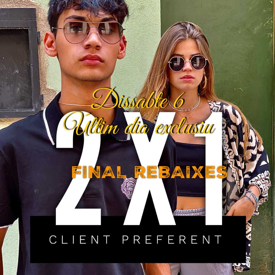 2x1 FINAL REBAIXES 🎯🌟 DISSABTE 6, ÚLTIM DIA EXCLUSIU
