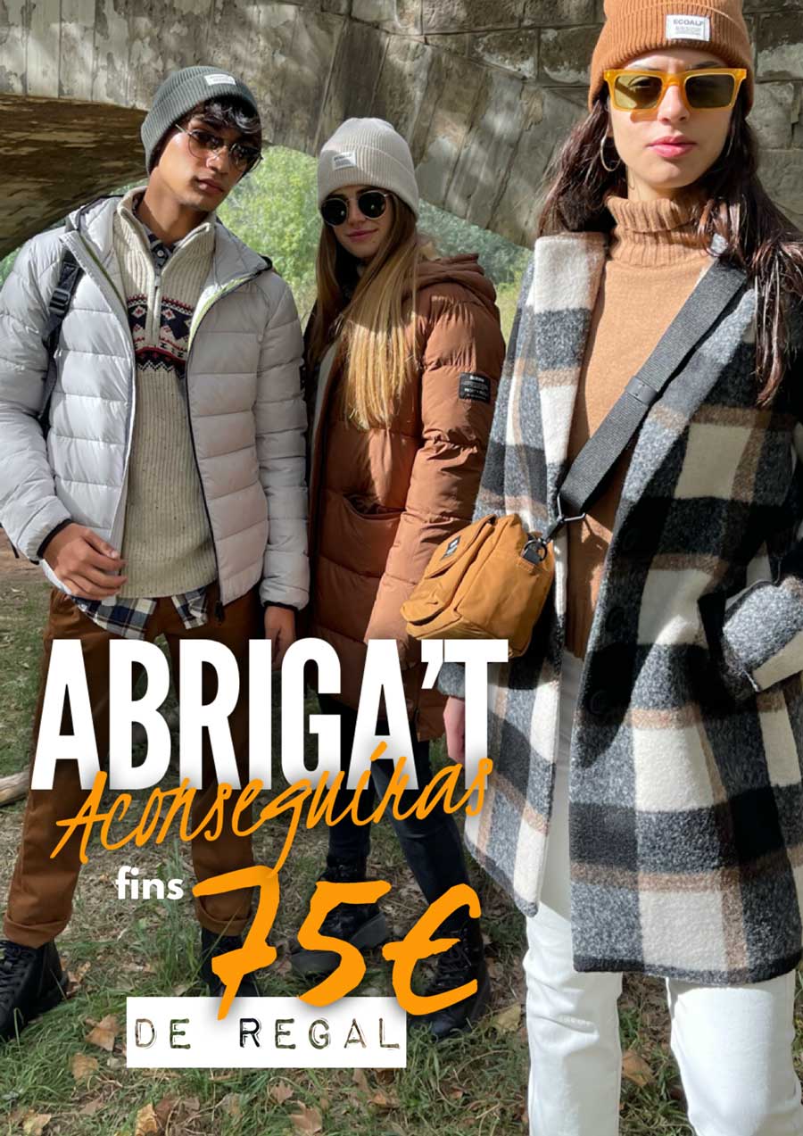 NEW PROMO ❄️ ABRIGA'T aconseguiràs fins 75 € de Regal 🎁