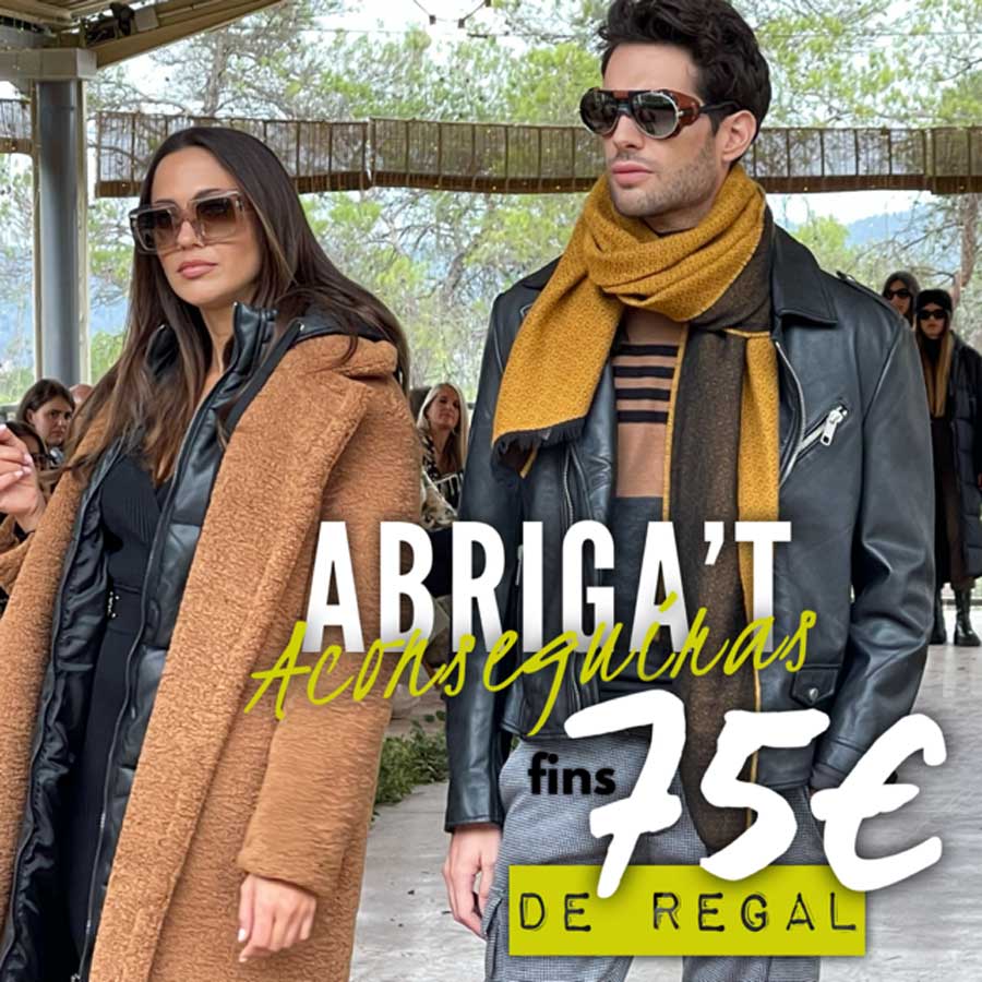 Fins 75€ de regal ÚLTIM DIA Promo ABRIGA’T