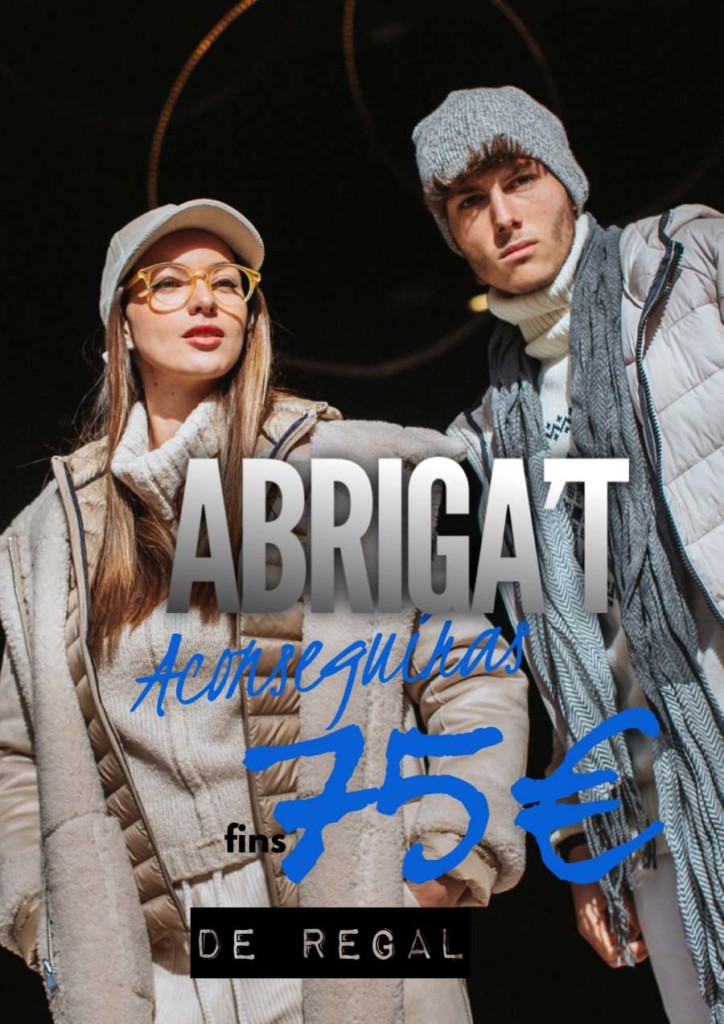 Fins a 75 € de REGAL. Promo ABRIGA’T 💙❄️ ÚLTIM DIA