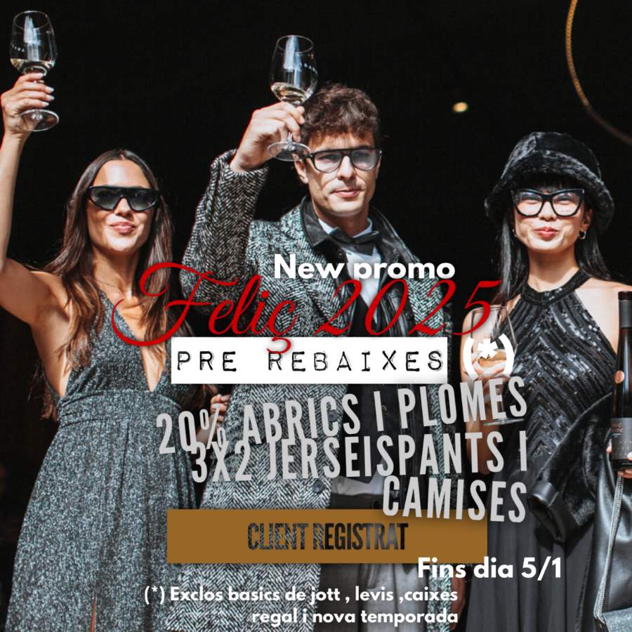 FELIÇ 2025 ⭐🥂: 3x2 & 20% ABRICS i PLOMES. EXCLUSIU CLIENTS REGISTRATS ❤