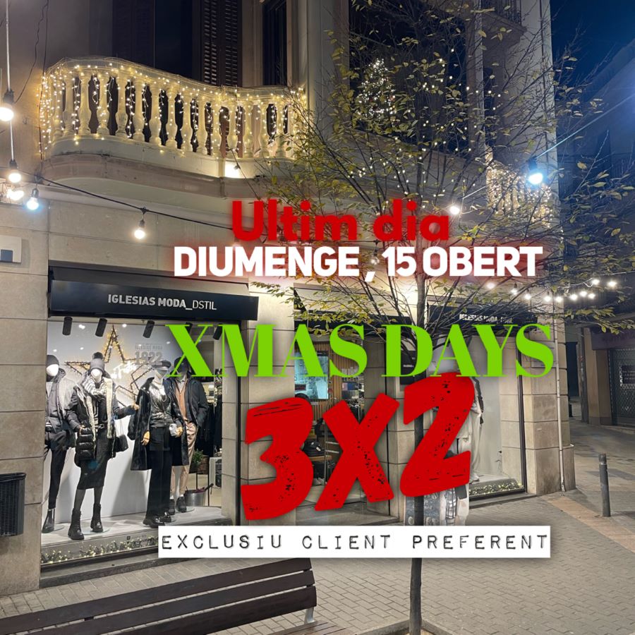 ÚLTIMS DIES 3x2 🎅🏼⭐XMAS DAYS. DIUMENGE 15 OBERT