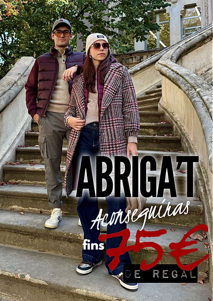 Ja ⭐PROMO ABRIGA’T ❄ fins a 75€ de REGAL per la compra de la teva peça d'abric de firma ⭐