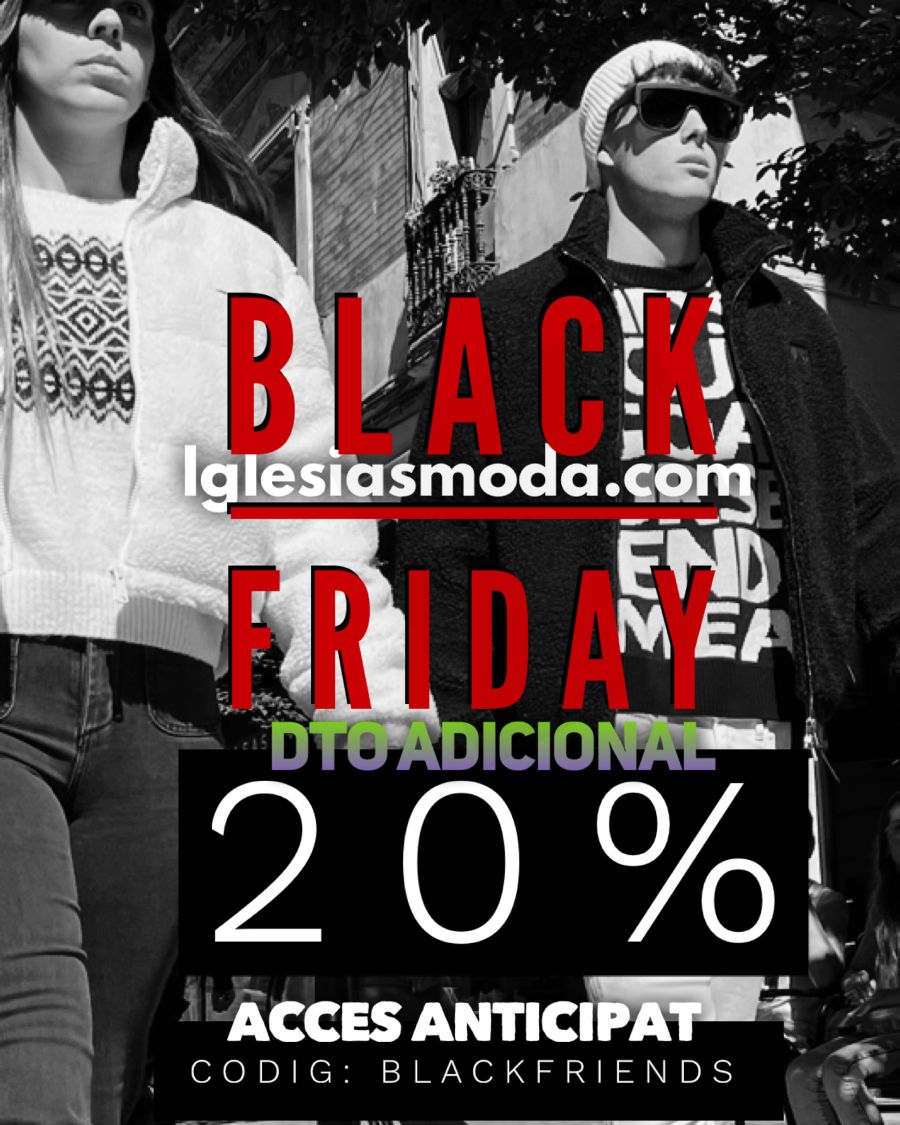 Accés anticipat BLACK FRIDAY 🔥🔥 20% de DESCOMPTE CLIENTS REGISTRATS 📍🎯 També al web codi: BLACKFRIENDS