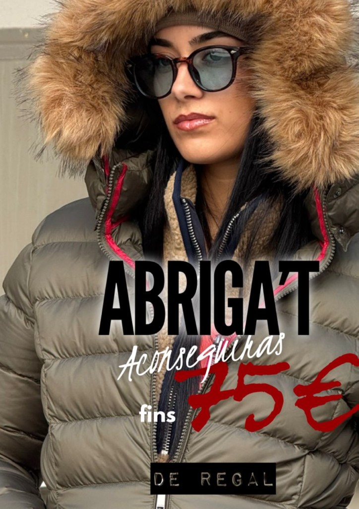 Promo ABRIGA’T. Fins a 75 € de Regal. Aprofita, gaudeix i ABRIGA’T ♥