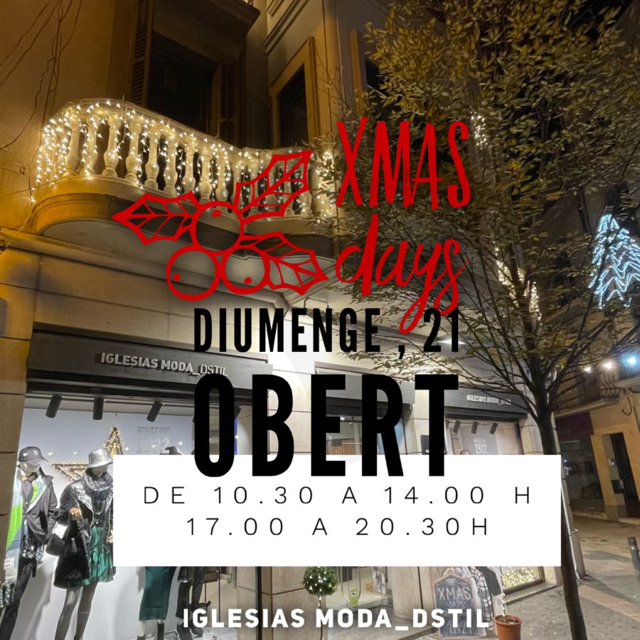 XMAS DAYS ⭐️🎅🏼🎄Diumenge 21 Obert