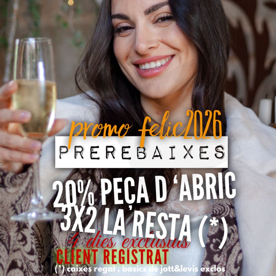 Promo FELIÇ 2026 ⭐️⭐️ 20% descompte en abrics i parques i 3x2 la resta 🎯 PREREBAIXES Client Registrat