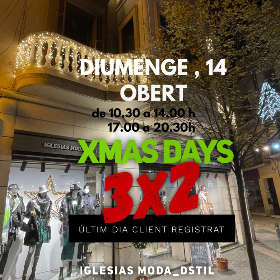 XMAS 3x2 ⭐️🎄 Diumenge 14 Obert. Últim dia ⭐️🎁🎅🏼