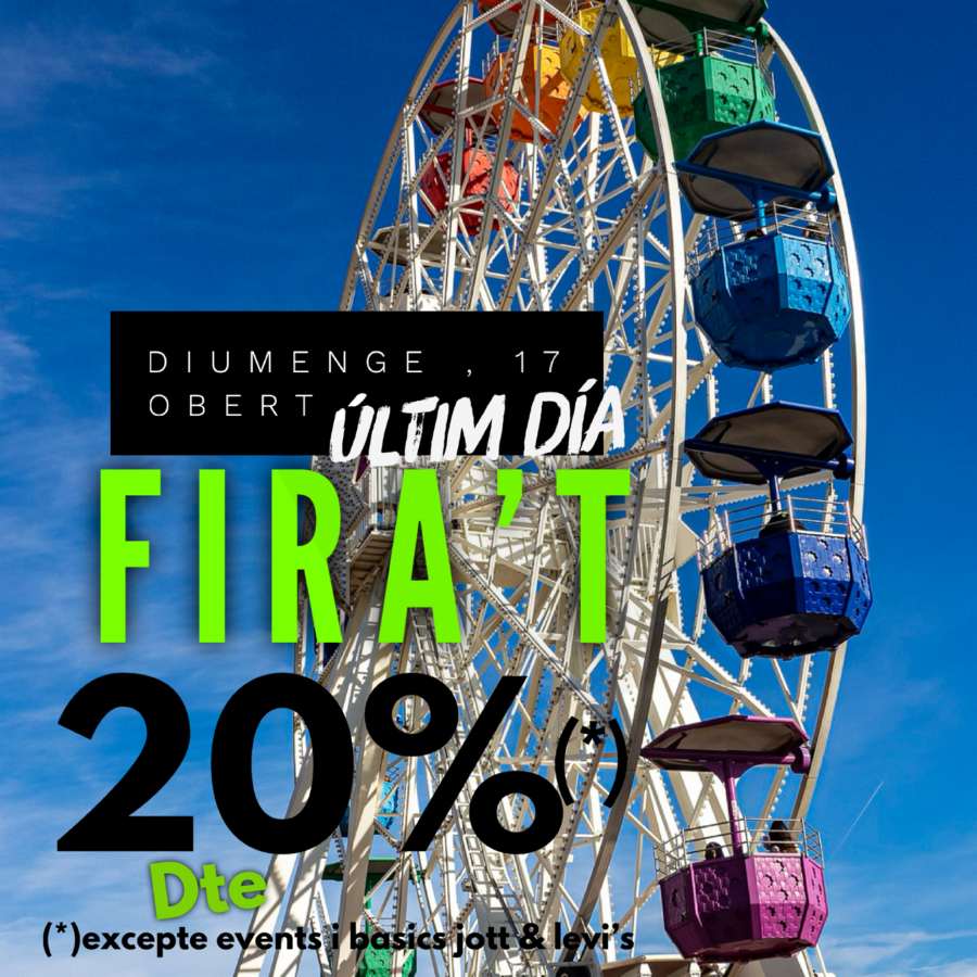 🎠FIRA’T 🎡🎯20% de DESCOMPTE: Aprofita! 🎯Diumenge 17 Obert. Últim dia 🎯